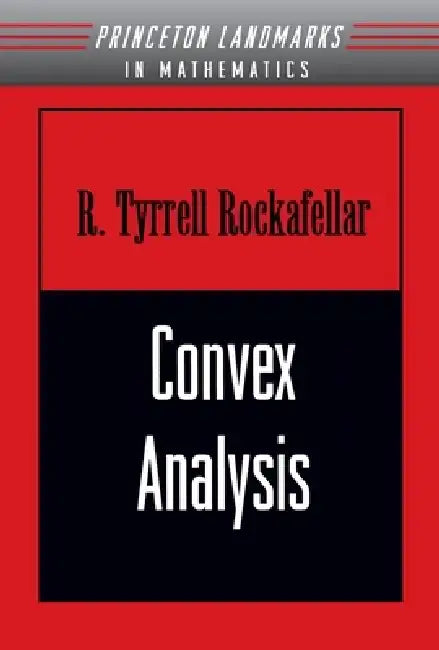 Convex Analysis by Ralph Tyrell Rockafellar