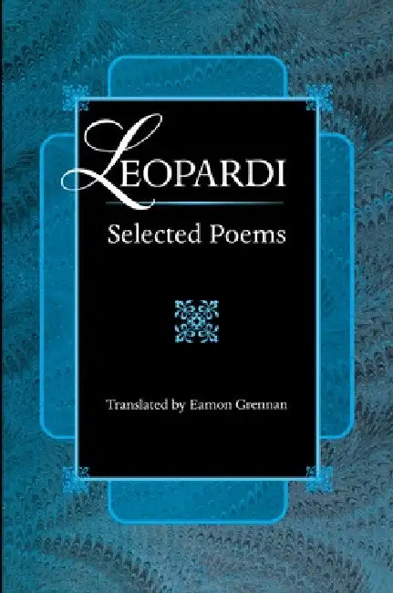 Leopardi: Selected Poems by Giacomo Leopardi, Eamon Grennan