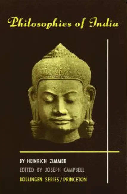 Philosophies of India by Heinrich Zimmer, Joseph Campbell