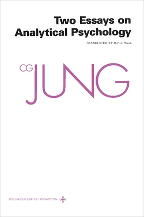 Collected Works of C.G. Jung, Volume 7: Two Essays in Analytical Psychology by C. G. Jung