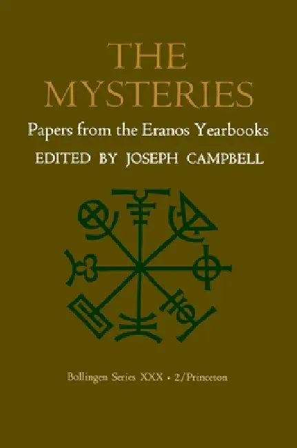 Papers from the Eranos Yearbooks, Eranos 2: The Mysteries by Joseph Campbell