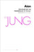 Collected Works of C.G. Jung, Volume 9 (Part 2): Aion: Researches Into the Phenomenology of the Self by C. G. Jung