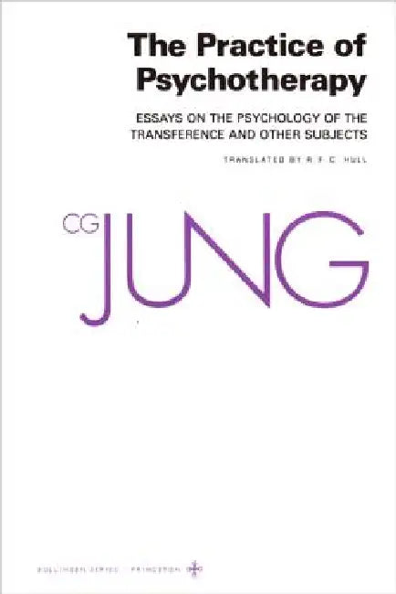 Collected Works of C. G. Jung, Volume 16: Practice of Psychotherapy by C. G. Jung, Gerhard Adler, Gerhard Adler