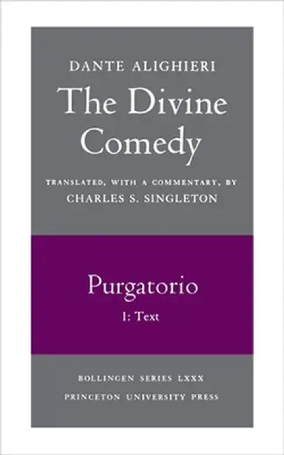 The Divine Comedy, II. Purgatorio, Vol. II. Part 1: Text by Dante