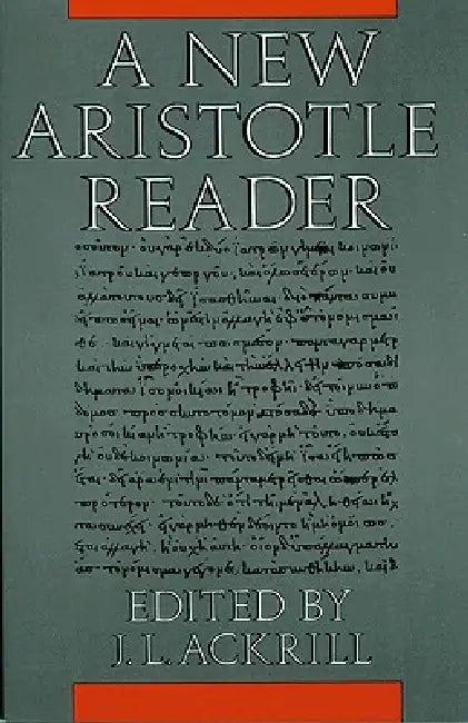 A New Aristotle Reader by J. L. Ackrill