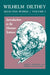 Wilhelm Dilthey: Selected Works, Volume I: Introduction to the Human Sciences by Wilhelm Dilthey