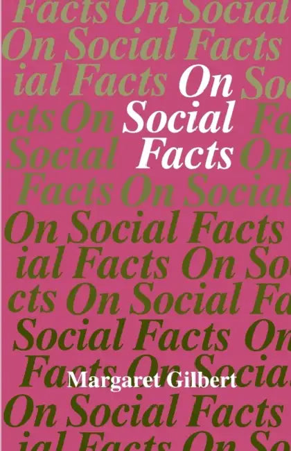 On Social Facts by Margaret Gilbert