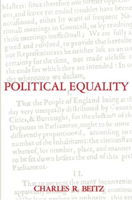 Political Equality: An Essay in Democratic Theory by Charles R. Beitz