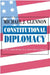 Constitutional Diplomacy by Michael J. Glennon