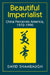 Beautiful Imperialist: China Perceives America, 1972-1990 by David Shambaugh