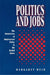 Politics and Jobs: The Boundaries of Employment Policy in the United States by Margaret Weir