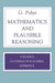 Mathematics and Plausible Reasoning, Volume 2: Logic, Symbolic and Mathematical by G. Polya