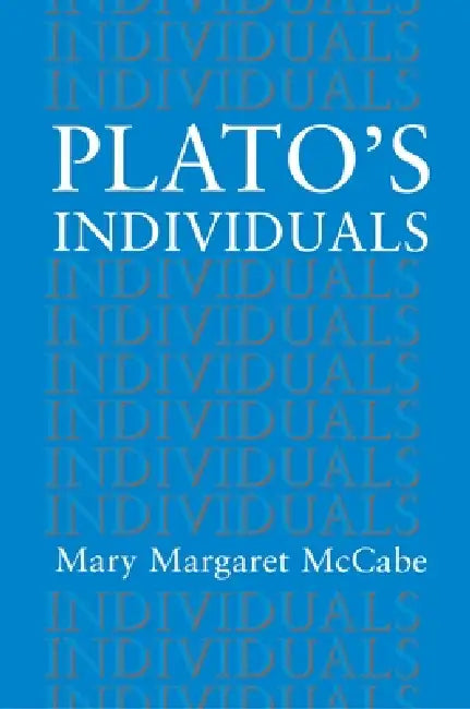 Plato's Individuals by Mary Margaret McCabe