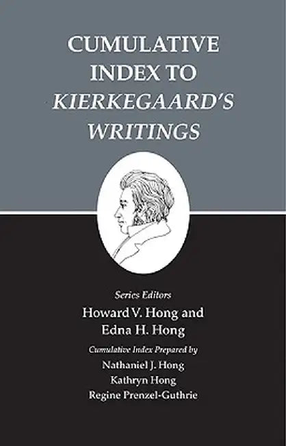 Kierkegaard's Writings, XXVI, Volume 26: Cumulative Index to Kierkegaard's Writings by Pup Inhouse