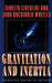 Gravitation and Inertia by Ignazio Ciufolini, John Archibald Wheeler