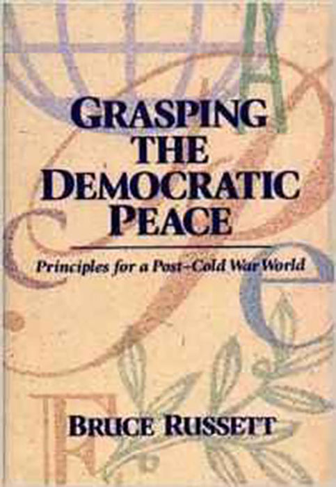 Grasping The Democratic Peace: Principles for a Post-cold War World