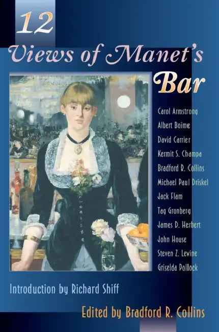 Twelve Views of Manet's Bar by Bradford Collins