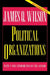 Political Organizations: Updated Edition by James Q. Wilson