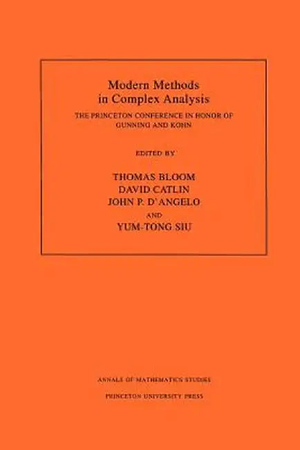 Modern Methods in Complex Analysis (Am-137), Volume 137: The Princeton Conference in Honor of Gunning and Kohn. (Am-137) by Thomas Bloom