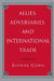 Allies, Adversaries, and International Trade by Joanne Gowa