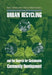 Urban Recycling and the Search for Sustainable Community Development by Adam S. Weinberg, David N. Pellow, Allan Schnaiberg