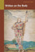 Written on the Body: The Tattoo in European and American History by Jane Caplan