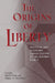 The Origins of Liberty: Political and Economic Liberalization in the Modern World by Paul W. Drake, Mathew D. McCubbins