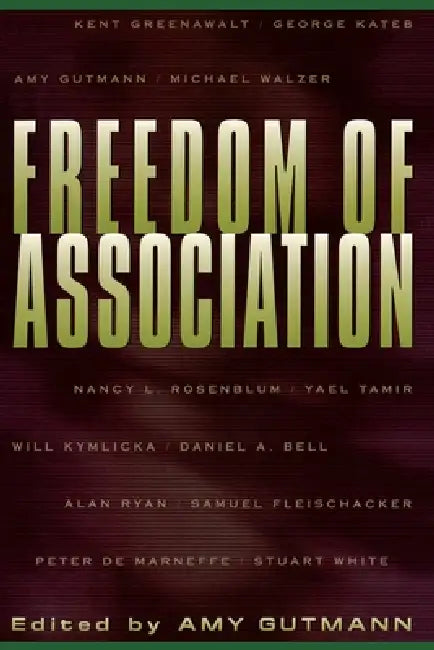 Freedom of Association by Amy Gutmann