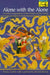 Alone with the Alone: Creative Imagination in the Sūfism of Ibn 'Arabī by Henry Corbin