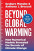 Beyond Global Warming: How Numerical Models Revealed the Secrets of Climate Change by Syukuro Manabe