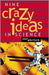 Nine Crazy Ideas In Science: A Few Might Even Be True by Robert Ehrlich