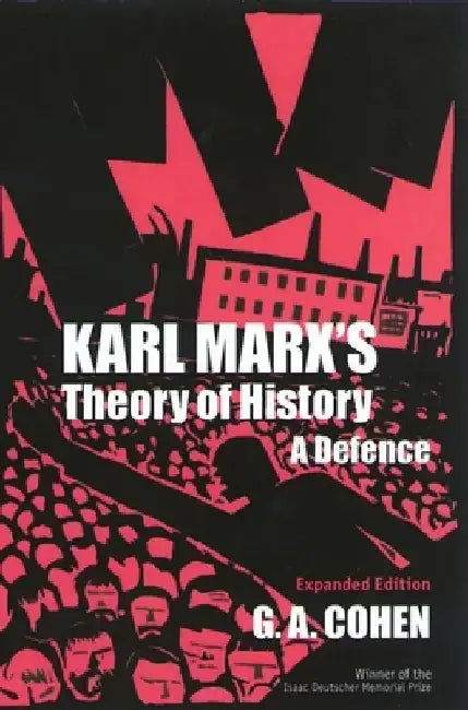 Karl Marx's Theory of History by G. A. Cohen