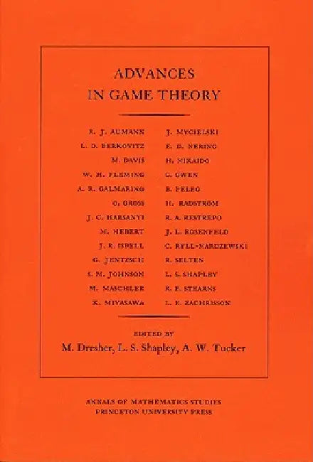 Advances in Game Theory by Melvin Dresher, Lloyd S. Shapley, Albert William Tucker
