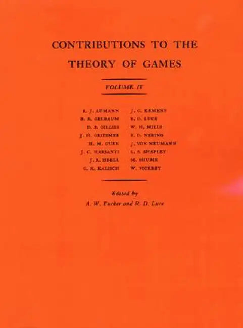 Contributions to the Theory of Games by Albert William Tucker