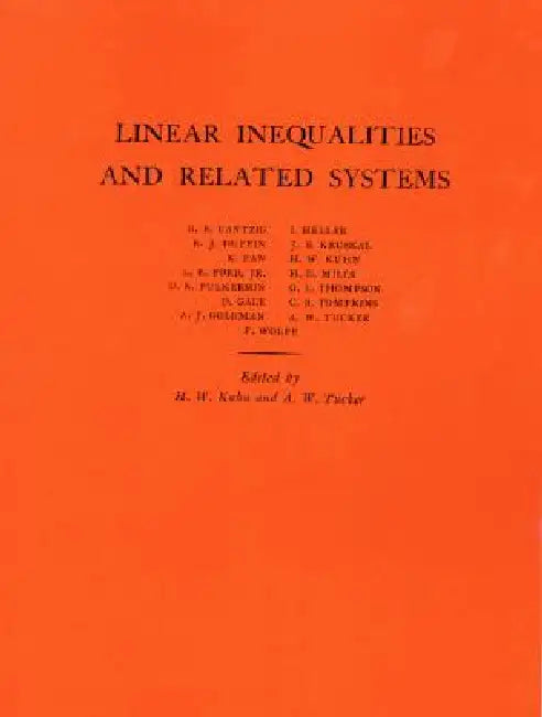 Linear Inequalities and Related Systems by Harold W. Kuhn, Albert William Tucker