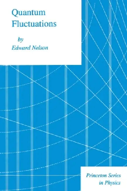 Quantum Fluctuations by Edward Nelson