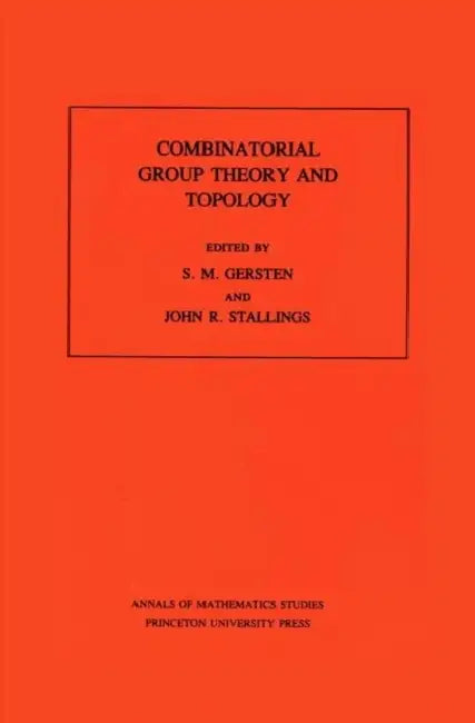 Combinatorial Group Theory and Topology by S. M. Gersten, John R. Stallings