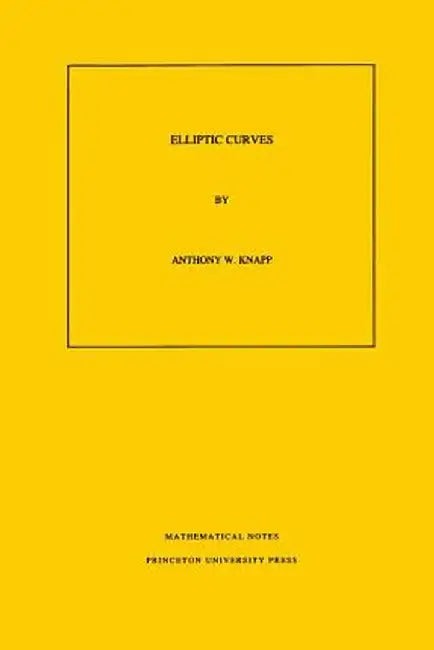 Elliptic Curves. (MN-40), Volume 40 by Anthony W. Knapp