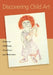 Discovering Child Art: Essays on Childhood, Primitivism, and Modernism by Jonathan Fineberg