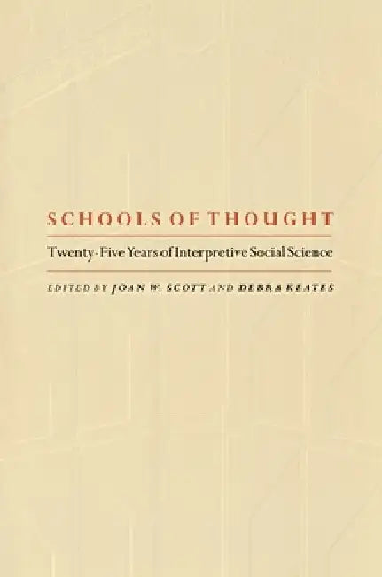 Schools of Thought: Twenty-Five Years of Interpretive Social Science by Jack C. Richards