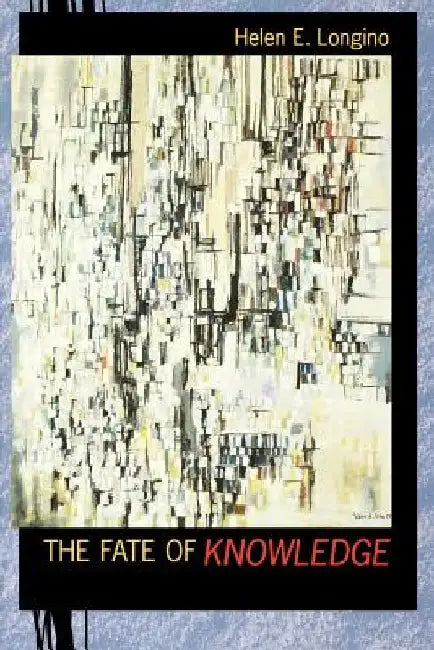 The Fate Of Knowledge 