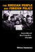 The Russian People and Foreign Policy: Russian Elite and Mass Perspectives, 1993-2000 by William Zimmerman
