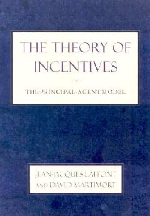The Theory of Incentives: The Principal-Agent Model