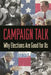 Campaign Talk: Why Elections Are Good for Us by Roderick P. Hart