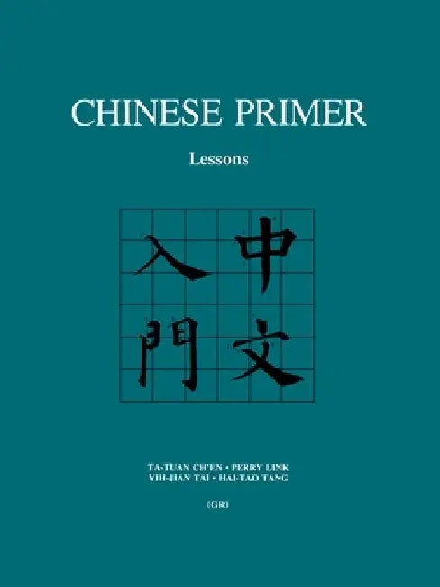 Chinese Primer: Lessons by Ta-Tuan Ch'en, Perry Link, Yih-Jian Tai