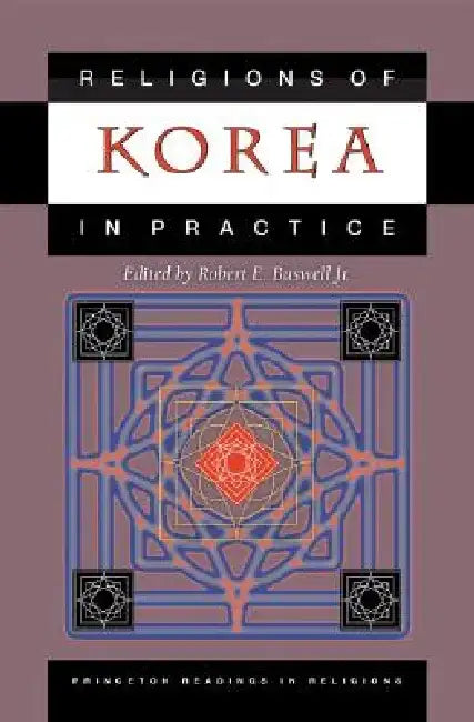 Religions of Korea in Practice by Robert E. Buswell