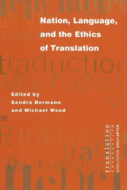 Nation, Language, and the Ethics of Translation by Sandra Bermann, Michael Wood
