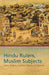 Hindu Rulers, Muslim Subjects: Islam, Rights, and the History of Kashmir by Mridu Rai