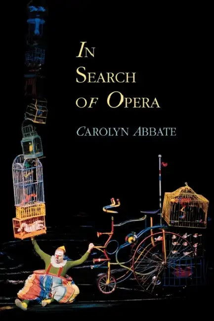 In Search of Opera by Carolyn Abbate