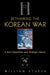 Rethinking the Korean War: A New Diplomatic and Strategic History by William Stueck
